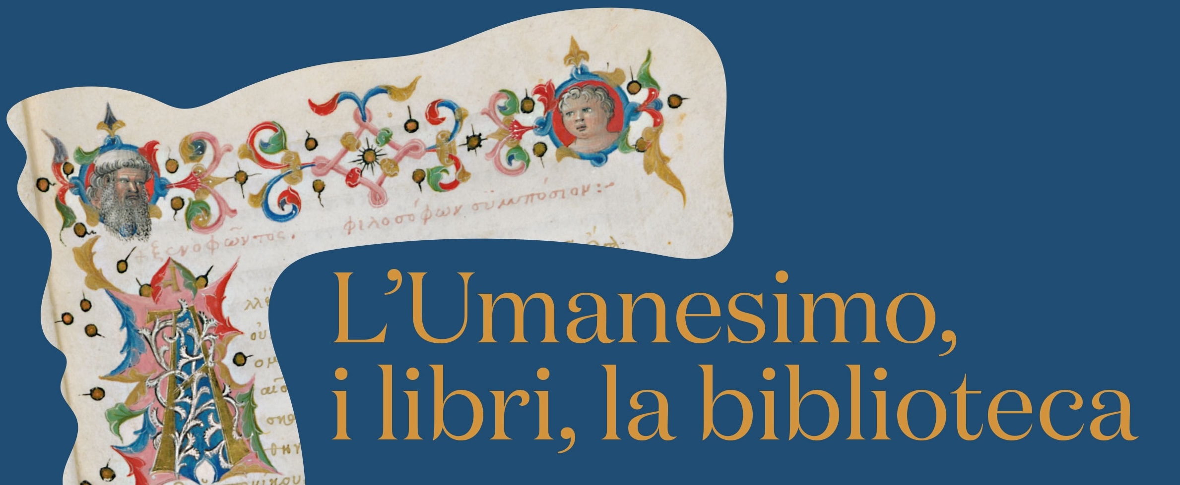 L’Umanesimo, i libri, la biblioteca